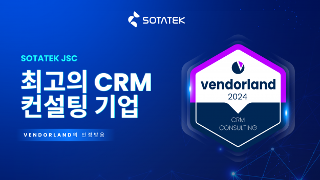 SotaTek JSC, Vendorland로부터 최고의 CRM 컨설팅 기업으로 인정받음